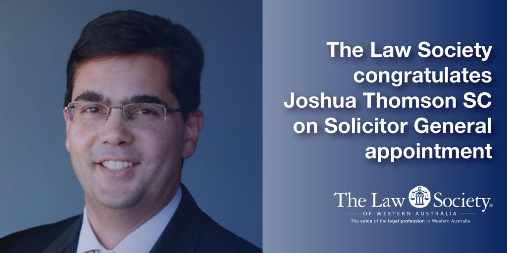 The Law Society Congratulates Joshua Thomson SC on Solicitor General