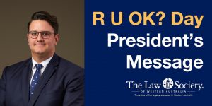 R U OK? Day – President's Message